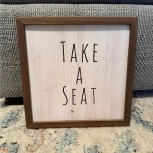Wooden Framed 'Take a Seat' Sign